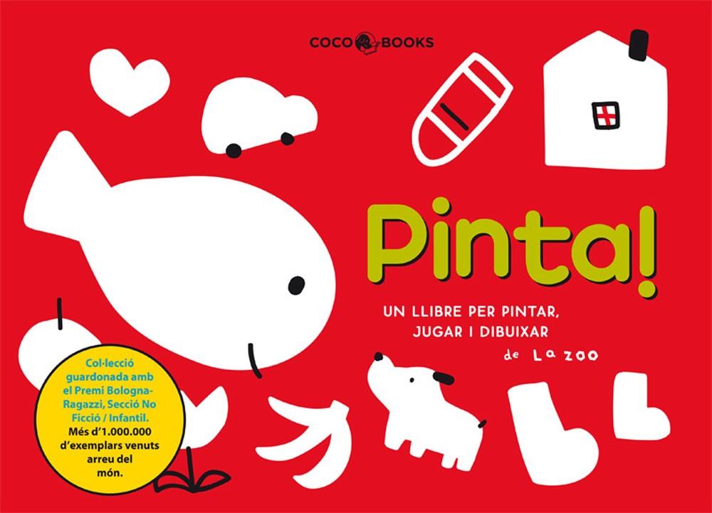 Pinta! Un llibre per pintar, jugar i dibuixar | 9788493562779 | Zoo, La | Llibreria Sendak