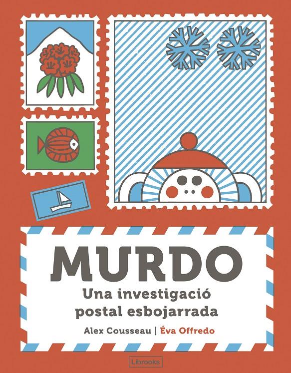 Murdo. Una investigació postal esbojarrada | 9788412921786 | Cousseau, Alex | Llibreria Sendak