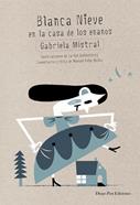 Blanca Nieve en la casa de los enanos | 9788494265914 | Mistral, Gabriela | Llibreria Sendak