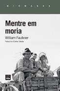 Mentre em moria | 9788416987474 | Faulkner, William | Llibreria Sendak