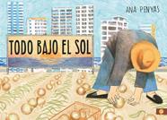 Todo bajo el sol | 9788416131785 | Penyas, Ana | Llibreria Sendak