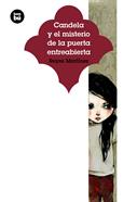 Candela y el misterio de la puerta entreabierta | 9788483433942 | Martínez Hernández, Reyes Maria | Llibreria Sendak