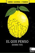 El que penso (sobre tot) | 9788416804559 | Sierra i Fabra, Jordi | Librería Sendak