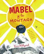 Mabel y la montaña | 9788469627938 | Hillyard, Kim | Librería Sendak