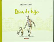 Días de hijo | 9788496646476 | Waechter, Philip | Llibreria Sendak