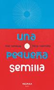Una pequeña semilla | 9788417440787 | Benegas, Mar | Librería Sendak