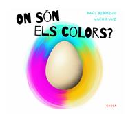 On són els colors? | 9788447952946 | Bermejo Cabezas, Raúl | Llibreria Sendak