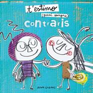 T'estimo quasi sempre. Contraris | 9788491378341 | Llenas, Anna | Librería Sendak
