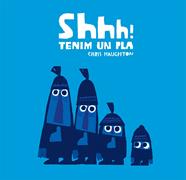 Shhh! Tenim un pla (llibre de cartró) | 9788417123857 | Haughton, Chris | Llibreria Sendak
