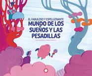 El fabuloso y espeluznante mundo de los sueños y las pesadillas | 9788410090736 | Manzano, Eva | Librería Sendak