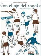 Con el ojo del cogote | 9788412620627 | IGERABIDE, JUAN KRUZ | Llibreria Sendak