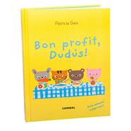Bon profit, Dudús! | 9788411583954 | Geis Conti, Patricia | Llibreria Sendak