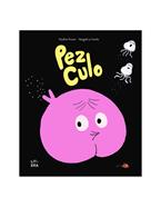 Pez Culo | 9788412683554 | Pinson, Pauline/Le Huche, Magali | Librería Sendak