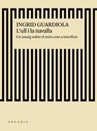 L'ull i la navalla | 9788494717475 | Guardiola Sánchez, Ingrid | Llibreria Sendak