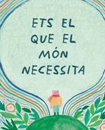 Ets el que el món necessita | 9788410408449 | Leduc, Danielle / Leduc, Danielle | Llibreria Sendak