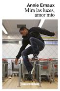 Mira las luces, amor mío | 9788412175370 | Ernaux, Annie | Llibreria Sendak