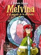 Melvina y el secreto de la serpiente | 9788412359985 | Aragno, Rachele | Llibreria Sendak