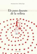 Els pans daurats de la velleta | 9788473293648 | Gozzi, Annamaria | Llibreria Sendak