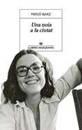 Una noia a la ciutat | 9788433948007 | Ibarz, Mercè | Llibreria Sendak