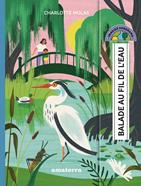Balade au fil de l’eau | 9782368563502 | Molas, Charlotte | Llibreria Sendak