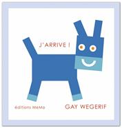 J'arrive | 9782352890836 | Wegerif, Gay | Librería Sendak