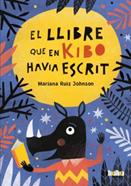 El llibre que en Kibo havia escrit | 9788418821059 | RUIZ JOHNSON, MARIANA | Librería Sendak