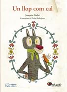 Un llop com cal | 9788499758176 | Carbó Masllorens, Joaquim/Rodríguez Rodríguez, Pedro | Librería Sendak