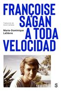 Françoise Sagan a toda velocidad | 9788412447071 | Lelièvre, Marie-Dominique | Llibreria Sendak