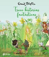 Enid Blyton. Trece historias fantásticas | 9788469668689 | Blyton, Enid | Llibreria Sendak