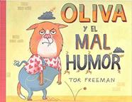 Oliva y el mal humor | 9788494400919 | Freeman, Tor | Librería Sendak