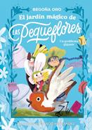 El jardín mágico de las pequeflores. Un problema gigante | 9788448873837 | Oro, Begoña | Librería Sendak