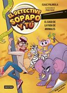 El detective Sopapo y tú 2. El caso de la fuga de animales | 9788408299233 | Palmiola, Isaac/Fuego, Fran | Llibreria Sendak