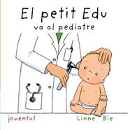 El petit Edu va al pediatra | 9788426136978 | Bie, Linne | Llibreria Sendak