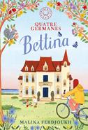 Quatre germanes: BETTINA | 9791387748531 | Ferdjoukh, Malika | Llibreria Sendak