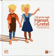 Vet aquí dues vegades... Hansel i Gretel | 9788494209093 | MACIAS ALBA, PABLO/DE MARCOS ESCRIÑA, NACHO/GAUDES TEIRA, BELEN | Llibreria Sendak