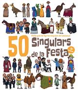 50 Singulars de la Festa. Volum 3 | 9788417756253 | Garrido Ramos, Aitor/Juanolo | Llibreria Sendak