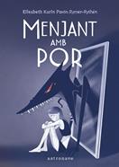 Menjant amb por | 9788467957815 | ELISABETH KARIN PAVÓN RYMER-RYTHÉN | Llibreria Sendak