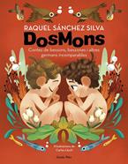 Dosmons. Contes de bessons, bessones i altres germans incomparables | 9788418444241 | Sánchez Silva, Raquel | Llibreria Sendak
