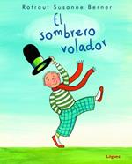 El sombrero volador | 9788412311624 | Berner, Rotraut Susanne | Llibreria Sendak