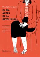 El día antes de la revolución | 9788417281847 | LEGUIN, URSULA K. | Librería Sendak