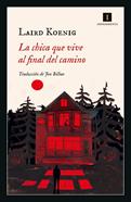 La chica que vive al final del camino | 9788418668333 | Koenig, Laird | Librería Sendak