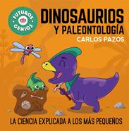 Dinosaurios y paleontología (Futuros Genios 7) | 9788448860721 | Pazos, Carlos | Llibreria Sendak