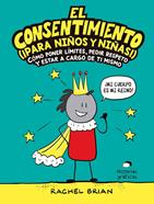 El consentimiento (¡para niños y niñas!) | 9788449456053 | Brian, Rachel | Librería Sendak