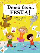 Demà fem... FESTA! | 9788424668389 | Anguera, Mercè | Llibreria Sendak