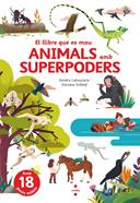 El llibre que es mou. Animals amb superpoders | 9788466150514 | Laboucarie, Sandra | Llibreria Sendak