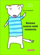 ROMEO NUNCA ESTA CONTENTO - NE | 9788416287703 | Hiroko Ohmori | Llibreria Sendak