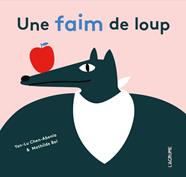 Une faim de loup | 9791090743847 | Chen-Abenia, Yen-Lu / Bel, Mathilde | Llibreria Sendak