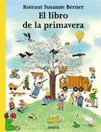 El libro de la primavera | 9788466745260 | Berner, Rotraut Susanne | Librería Sendak
