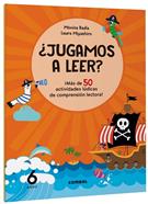 ¿Jugamos a leer? ¡Más de 50 actividades lúdicas de comprensión lectora! 6 años | 9788411582162 | Badia Cantarero, Mònica | Llibreria Sendak
