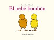 El bebé bombón | 9788473294058 | Ponti, Claude | Llibreria Sendak